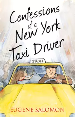 Confessions of a New York Taxi Driver Eugene Salomon