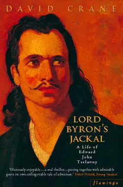 Lord Byron’s Jackal: A Life of Trelawny, David Crane