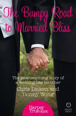 The Bumpy Road to Married Bliss Chris Dicken и Donny Wong