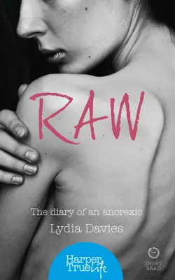 Raw: The diary of an anorexic, Lydia Davies