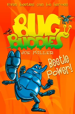 Beetle Power!, Joe Miller