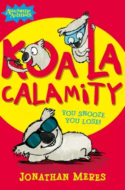 Koala Calamity, Jonathan Meres