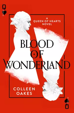 Blood of Wonderland, Colleen Oakes