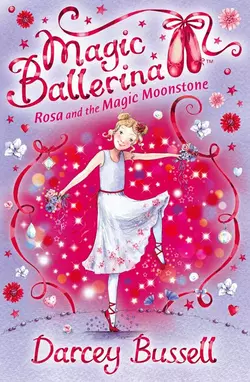 Rosa and the Magic Moonstone, Darcey Bussell