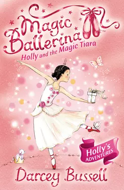 Holly and the Magic Tiara Darcey Bussell