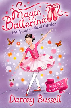 Holly and the Rose Garden, Darcey Bussell