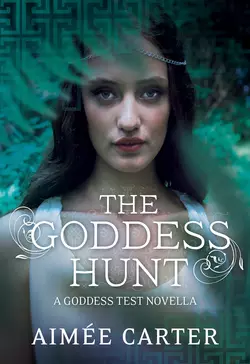 The Goddess Hunt, Aimee Carter