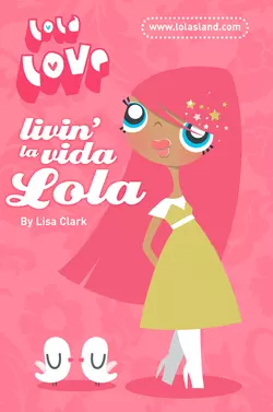 Livin’ la Vida Lola, Lisa Clark