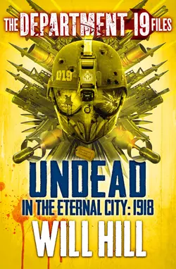 The Department 19 Files: Undead in the Eternal City: 1918, Will Hill