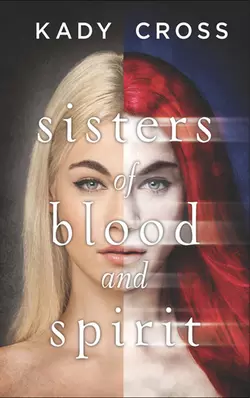 Sisters of Blood and Spirit, Kady Cross