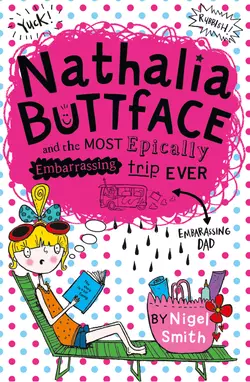 Nathalia Buttface and the Most Epically Embarrassing Trip Ever, Nigel Smith