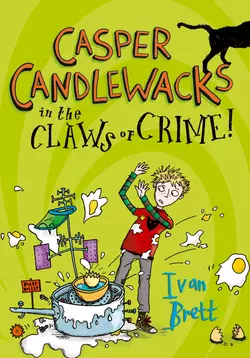 Casper Candlewacks in the Claws of Crime!, Ivan Brett