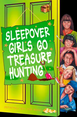 Sleepover Girls Go Treasure Hunting, Sue Mongredien