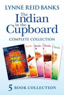 The Indian in the Cupboard Complete Collection, Lynne Banks