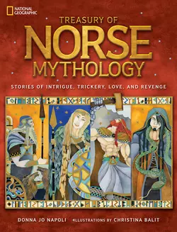 Treasury of Norse Mythology: Stories of Intrigue, Trickery, Love, and Revenge, Christina Balit