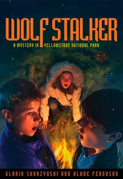 Mysteries in Our National Parks: Wolf Stalker: A Mystery in Yellowstone National Park, Gloria Skurzynski