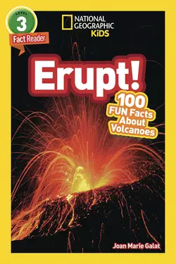 National Geographic Kids Readers: Erupt!, Joan Galat