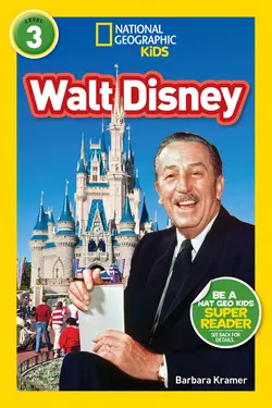 National Geographic Kids Readers: Walt Disney, National Geographic