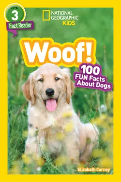 National Geographic Kids Readers: Woof!, Elizabeth Carney