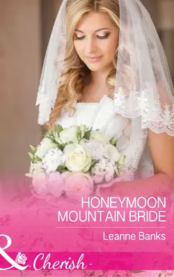 Honeymoon Mountain Bride, Leanne Banks