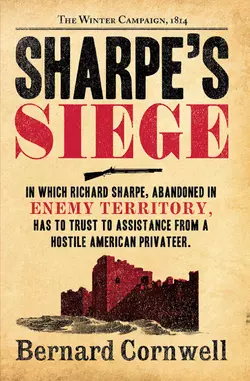 Sharpe’s Siege: The Winter Campaign, 1814, Bernard Cornwell