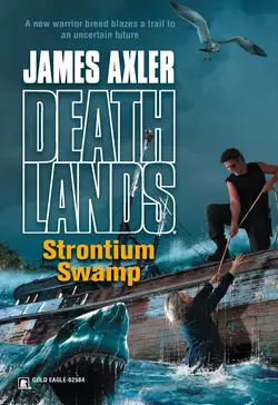 Strontium Swamp, James Axler