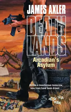 Arcadian′s Asylum, James Axler