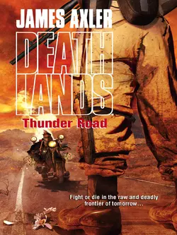 Thunder Road, James Axler