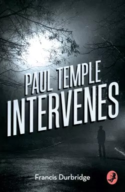 Paul Temple Intervenes, Francis Durbridge