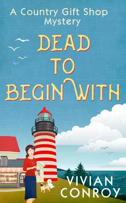 Dead to Begin With, Vivian Conroy