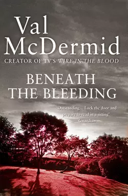 Beneath the Bleeding, Val McDermid