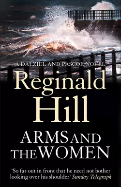 Arms and the Women Reginald Hill