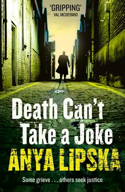 Death Can’t Take a Joke, Anya Lipska