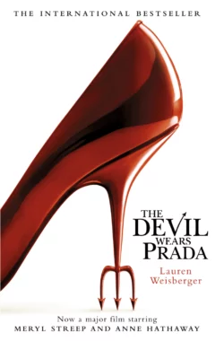 The Devil Wears Prada: Loved the movie? Read the book!, Лорен Вайсбергер