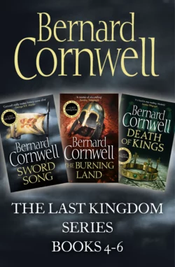 The Last Kingdom Series Books 4-6: Sword Song  The Burning Land  Death of Kings Bernard Cornwell