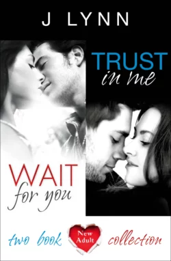 Wait For You, Trust in Me: 2-Book Collection, J. Lynn