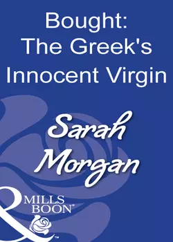 Bought: The Greek′s Innocent Virgin Сара Морган