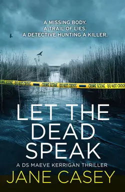 Let the Dead Speak: A gripping new thriller Jane Casey