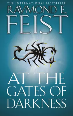 At the Gates of Darkness, Raymond E. Feist