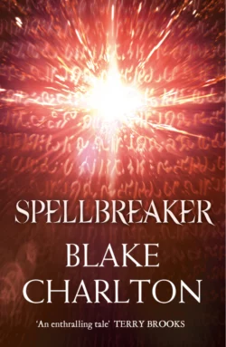 Spellbreaker: Book 3 of the Spellwright Trilogy, Blake Charlton