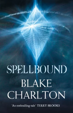 Spellbound: Book 2 of the Spellwright Trilogy, Blake Charlton