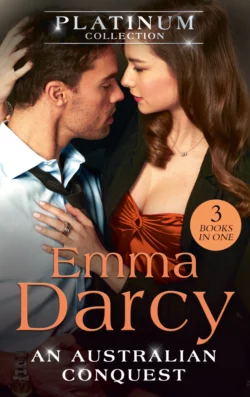 The Platinum Collection: An Australian Conquest: The Incorrigible Playboy  His Most Exquisite Conquest  His Bought Mistress Emma Darcy