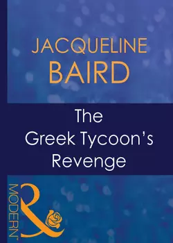 The Greek Tycoon′s Revenge JACQUELINE BAIRD