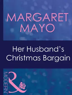 Her Husband′s Christmas Bargain Margaret Mayo