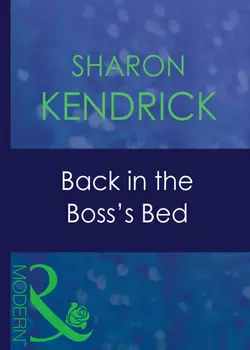 Back In The Boss′s Bed, Sharon Kendrick