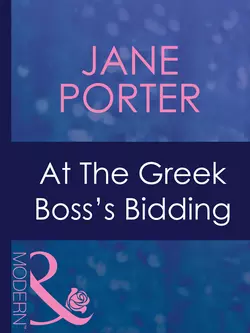 At The Greek Boss′s Bidding, Jane Porter