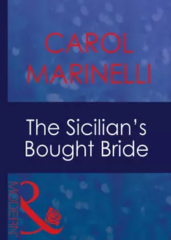 The Sicilian′s Bought Bride Carol Marinelli