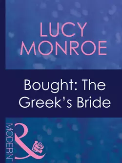 Bought: The Greek′s Bride, Люси Монро