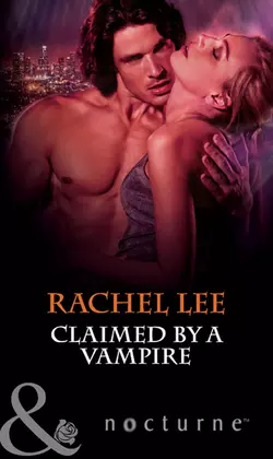 Claimed by a Vampire Rachel Lee