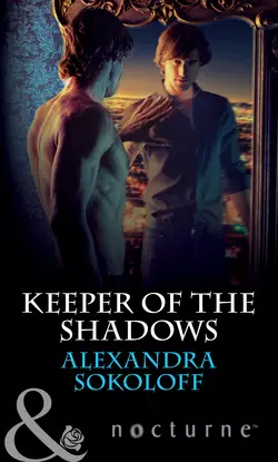 Keeper of the Shadows Alexandra Sokoloff